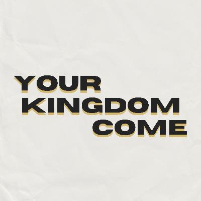 Recollections - Your Kingdom Come
