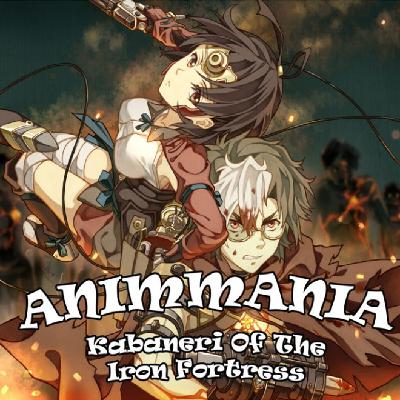 پادکست انیم مانیا_ Kabaneri انیمه ای موفق !؟! پادکست انیم مانیا_ Kabaneri انیمه ای موفق !؟!