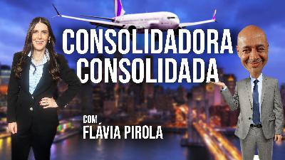 Consolidação com atendimento personalizado | Flávia Pirola - Portão de Embarque | #205