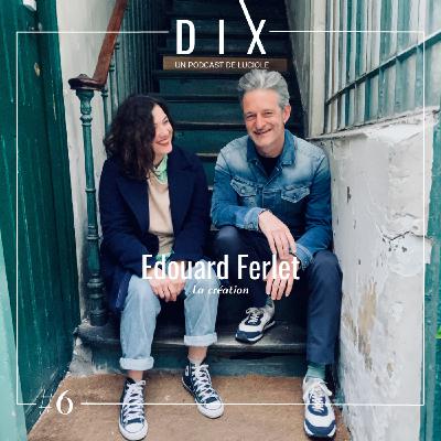 EDOUARD FERLET - partie 2