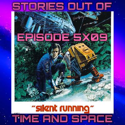 Episode 5X9 Silent Running 1972