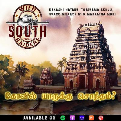 S01E01:- கோவில் யாருக்கு சொந்தம்? - An Discussion about Temples and HR&CE ft. Tobirama Senju,Kakashi Hatake,Mankatha Mani & Space Monkey 01.