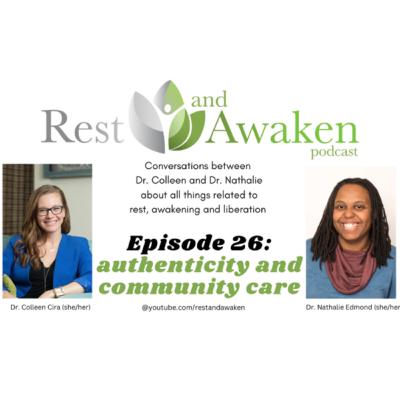 Rest and Awaken Ep. 26: Authenticity and Community Care