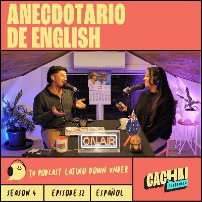 ANECDOTARIO DE ENGLISH #S4E32 ANECDOTARIO DE ENGLISH #S4E32