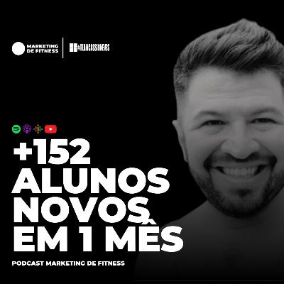 +152 ALUNOS NOVOS EM 1 MÊS | PODCAST 085 +152 ALUNOS NOVOS EM 1 MÊS | PODCAST 085