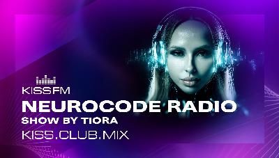 Tiora - KISS.CLUB.MIX [NEUROCODE] (21.11.25)