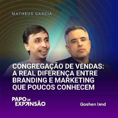 CONGREGAÇÃO DE VENDAS | Matheus Garcia #203