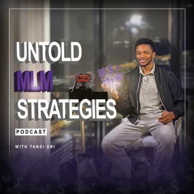 Untold MLM Strategies Untold MLM Strategies