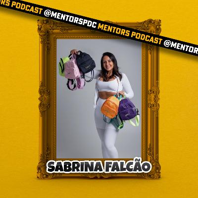 Mentors Podcast #071 - A Jornada de Negócios da SAFIT | Sabrina Falcão