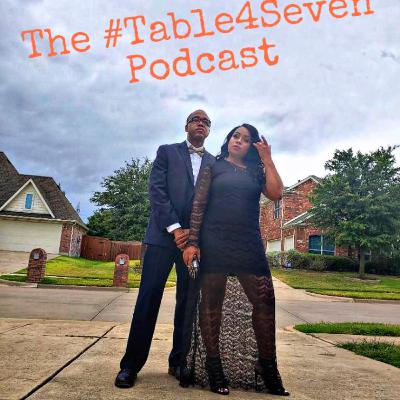 The Bonus Baby Revealed Our True Colors | The #Table4Seven Podcast