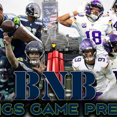 Vikings at Seahawks Game Preview | The BNB Show Vikings at Seahawks Game Preview | The BNB Show