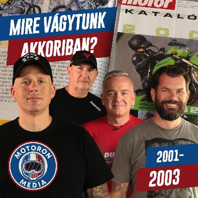 Mire vágytunk akkoriban? - 2001-2003