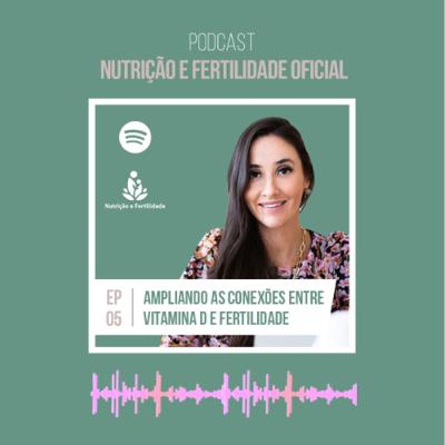 Ampliando as conexões entre Vitamina D e fertilidade