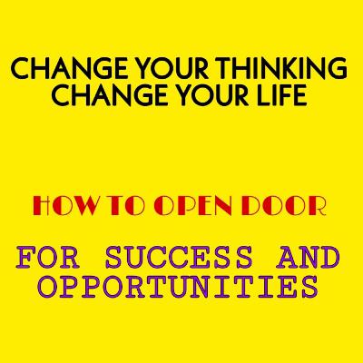 CHANGE YOUR THINKING, CHANGE YOUR LIFE