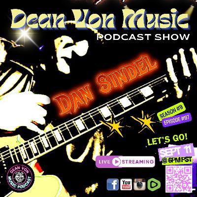S9|E97 'DAN SINDEL' MUSIC PODCAST SHOW LIVE! FROM LAS VEGAS NEVADA