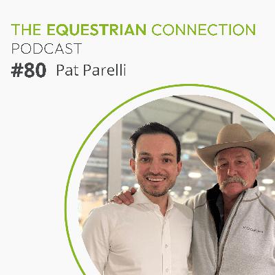 #80 The Development of the Parelli Program with founder Pat Parelli
