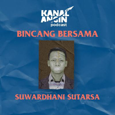 Bincang Bersama: Suwardhani Sutarsa