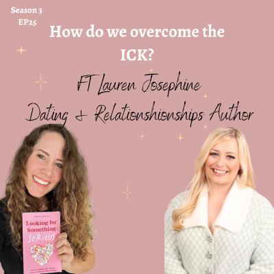 EP25| Are we throwing the ICK in the bin? EP25| Are we throwing the ICK in the bin?