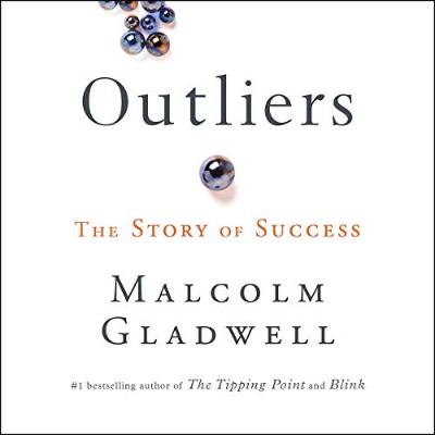 Outliers by Malcolm Gladwell Summary