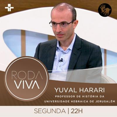 Entrevista Roda Viva com o Professor Israelense Yuval Noah Harari