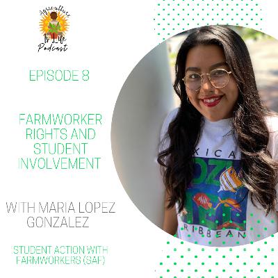 Farmworker Rights and Student Involvement with Maria Lopez Gonzalez