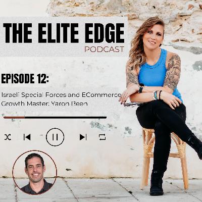 Israeli Special Forces and ECommerce Growth Master: Yaron Been Israeli Special Forces and ECommerce Growth Master: Yaron Been