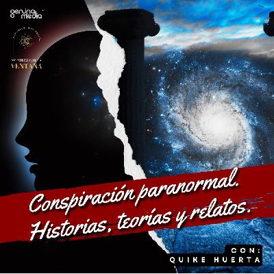 Conspiración paranormal. Historias, teorías y relatos.