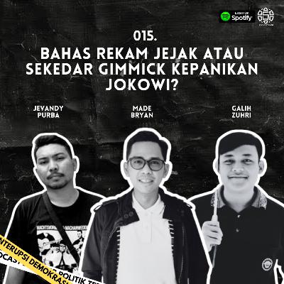 Bahas Rekam Jejak Atau Sekedar Gimmick Kepanikan Jokowi?