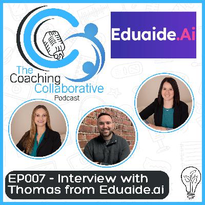 Episode 007 - Artificial Intelligence and Coaching - Interview with Thomas from Eduaide.ai Episode 007 - Artificial Intelligence and Coaching - Interview with Thomas from Eduaide.ai