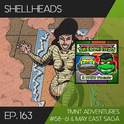 Shellheads #163 – Adventures #58-61 & May East Saga Shellheads #163 – Adventures #58-61 & May East Saga