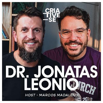 #106 - Dr. Jonatas Leonio