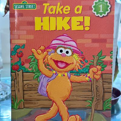 Take a Hike! by Emily Skwish illustrated by Sesame Workshop