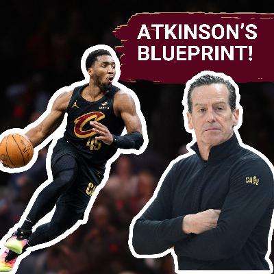 Discussing Kenny Atkinson's Blueprint to a Successful Second Year with the Cleveland Cavaliers with Spencer German