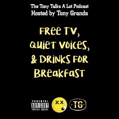 Free TV, Quiet Voices, & Drinks For Breakfast Free TV, Quiet Voices, & Drinks For Breakfast