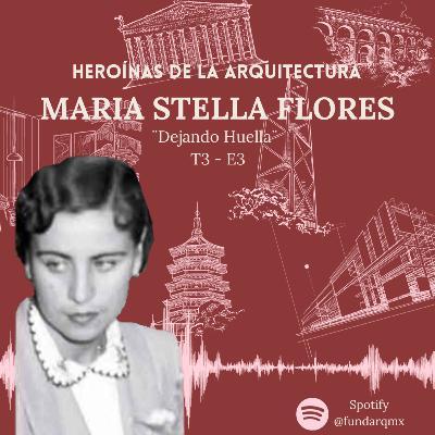 MARÍA STELLA FLORES MARÍA STELLA FLORES