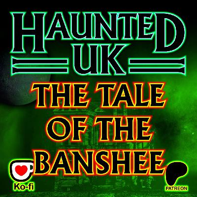 Episode 59 - The Tale of The Banshee