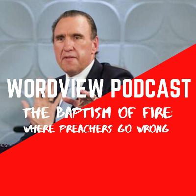 What's New & The Baptism of Fire, Where Preachers Go Wrong