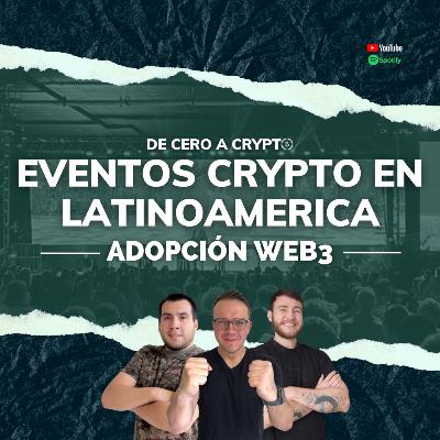 Eventos Crypto en Latinoamérica | EP06 Blockchain en los negocios