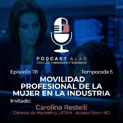 Episodio 78 - Movilidad profesional de la mujer en la insdustria