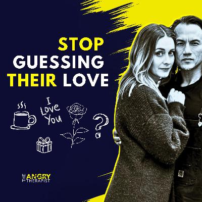 Stop Guessing Their Love: Say What Lands
