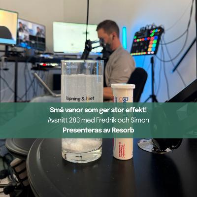 283. Små vanor som ger stor effekt!