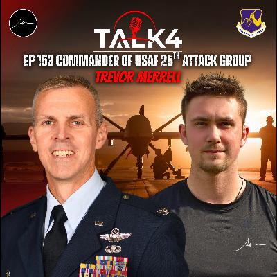 MQ-9 Reaper | What It’s Really Like to Command USAF's DEADLIEST Drones | Trevor Merrell | TALK4 153 MQ-9 Reaper | What It’s Really Like to Command USAF's DEADLIEST Drones | Trevor Merrell | TALK4 153