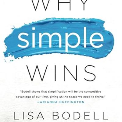 042 - Podcast Managementbook about Lisa Bodell’s book ‘Why Simple Wins: Escape the Complexity Trap and Get to Work that Matters’