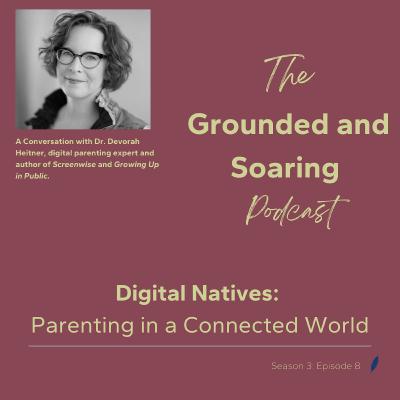 Digital Natives: Parenting in a Connected World Digital Natives: Parenting in a Connected World