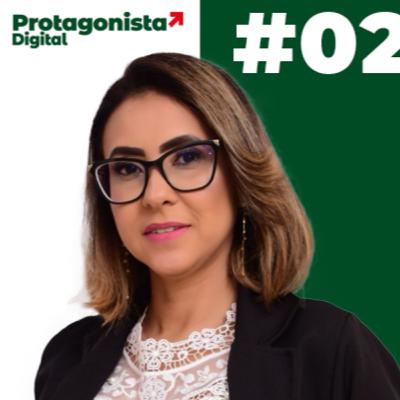 Empreendedorismo na Educação - Protagonista Digital #02 Empreendedorismo na Educação - Protagonista Digital #02