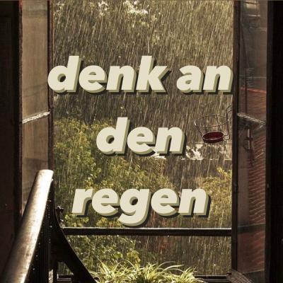 TEIL 5 ☆ Denk an den Regen