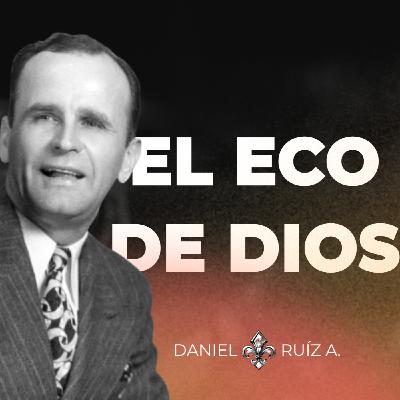 El ECO de Dios - Daniel Ruíz