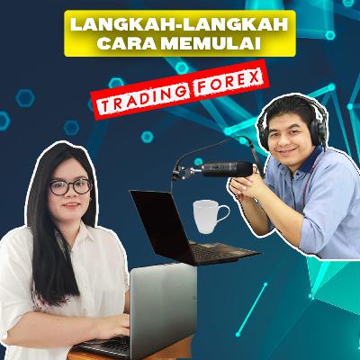 Langkah-langkah Cara Memulai Trading Forex