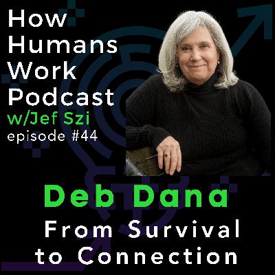 #44: Deb Dana - The Polyvagal Connection #44: Deb Dana - The Polyvagal Connection