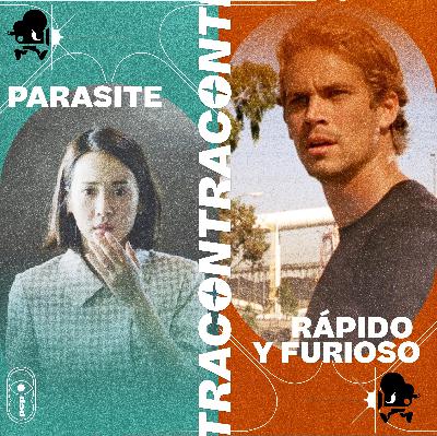 Parasite contra Rápido y Furioso